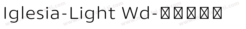 Iglesia-Light Wd字体转换